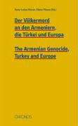 Hans-Lukas Kieser, Elmar Plozza (Hg.): Der Völkermord an den Armeniern, die Türkei und Europa – The Armenian Genocide, Turkey and Europe (Gebundene Ausgabe). Hans-Lukas Kieser, Elmar Plozza (Hg.): Der Völkermord an den Armeniern, die Türkei und Europa - The Armenian Genocide, Turkey and Europe (Gebundene Ausgabe).