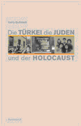 Corry Guttstadt: Die Türkei, die Juden und der Holocaust. Corry Guttstadt: Die Türkei, die Juden und der Holocaust.