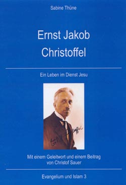 Sabine Thüne: Ernst Jakob Christoffel. Ein Leben im Dienst Jesu.